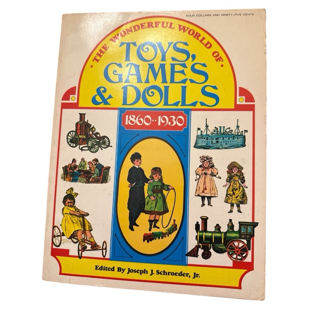 The Wonderful World Of Toys Games Dolls 1860-1930 Schroeder 1971 Digest Catalog